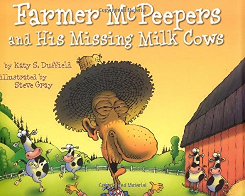 Stock image for Farmer McPeepers And His Missing Milk Cows for sale by Library House Internet Sales