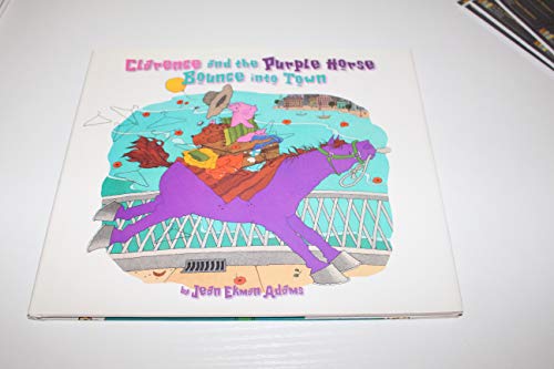 Beispielbild fr Clarence and the Purple Horse Bounce Into Town zum Verkauf von ThriftBooks-Dallas