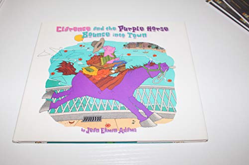 Stock image for Clarence and the Purple Horse Bounce Into Town for sale by ThriftBooks-Atlanta