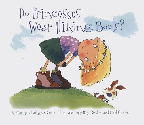 Stock image for Do Princesses Wear Hiking Boots? for sale by Isle of Books