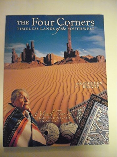 Imagen de archivo de The Four Corners: Timeless Lands of the Southwest a la venta por SecondSale