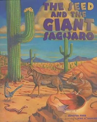 Stock image for The Seed & the Giant Saguaro for sale by Your Online Bookstore