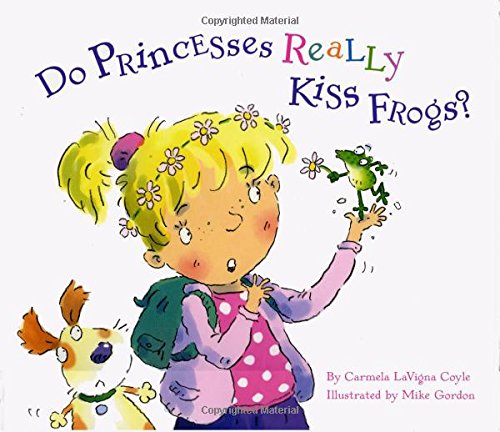 Beispielbild fr Do Princesses Really Kiss Frogs? zum Verkauf von Better World Books