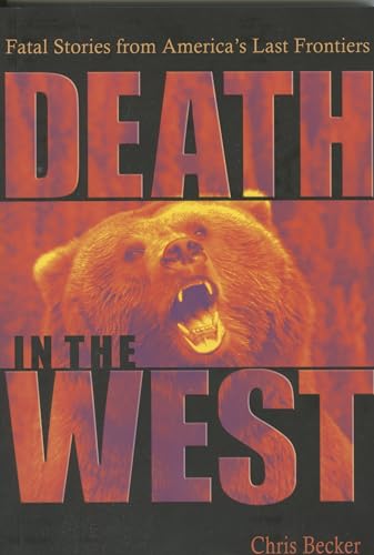 9780873588935: Death in the West: Fatal Stories from America's Last Frontiers