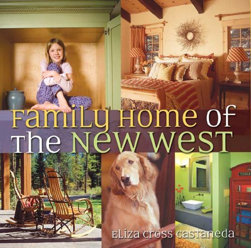 9780873589024: Family Home of the New West