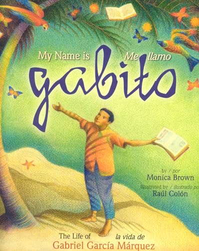 Stock image for My Name is Gabito / Me llamo Gabito: The Life of Gabriel Garcia Marquez (English, Multilingual and Spanish Edition) for sale by SecondSale