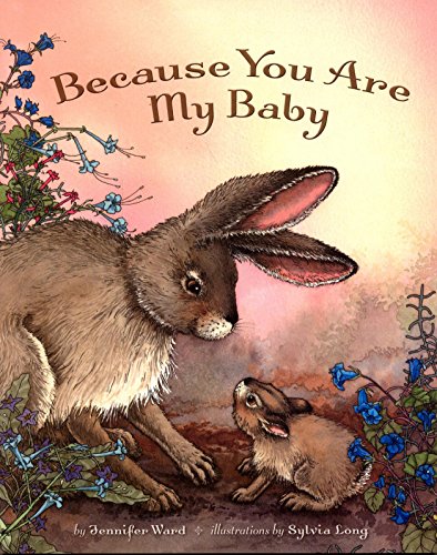 Stock image for Because You Are My Baby for sale by Once Upon A Time Books