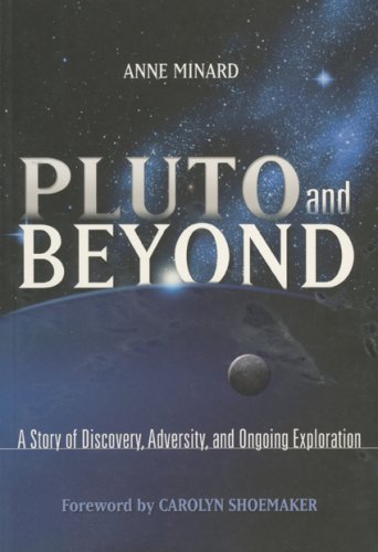 Stock image for Pluto and Beyond: A Story of Discovery, Adversity, and Ongoing Exploration for sale by Bookmans