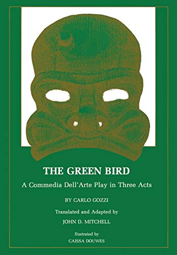 9780873590402: Green Bird: A Commedia Dell'arte Play in Three Acts