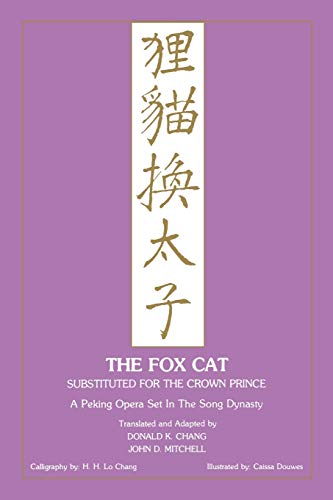 Imagen de archivo de The Fox Cat Substituted for the Crown Prince A Peking Opera Set in the Song Dynasty a la venta por Autumn Leaves