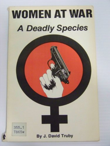 Women At War a Deadly Species