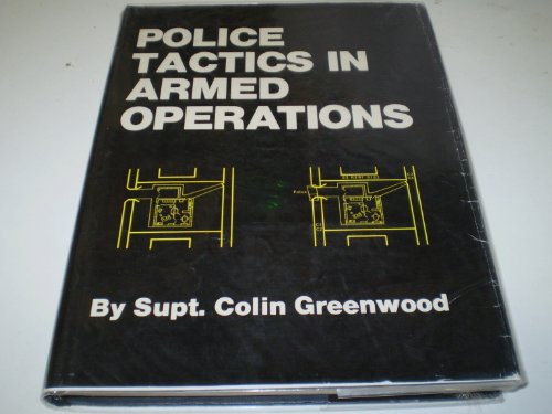 Stock image for Police Tactics in Armed Operations for sale by Books From California