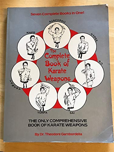 Imagen de archivo de The complete book of karate weapons a la venta por HPB-Diamond