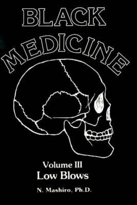 Stock image for Black Medicine, Vol. III: Low Blows (Black Medicine) for sale by HPB Inc.