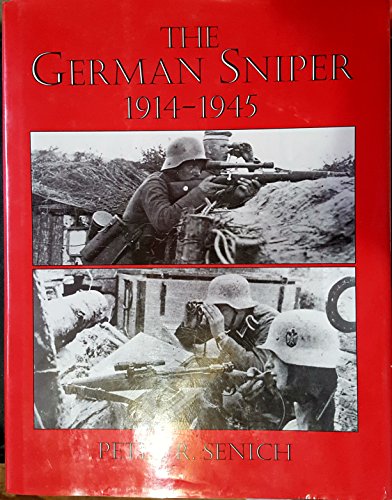Stock image for The German Sniper: 1914-1945 (autographed) for sale by DBookmahn's Used and Rare Military Books
