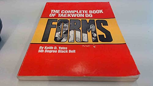 9780873642446: The Complete Book of Taekwon Do Forms