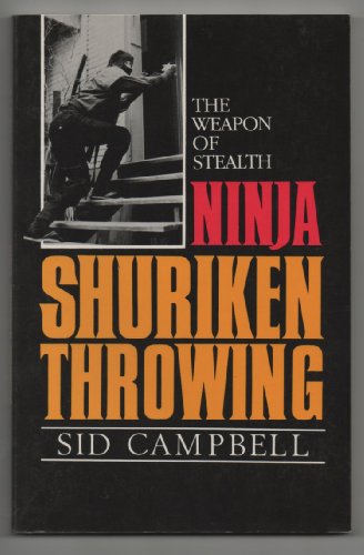 Stock image for Ninja Shuriken Throwing: The Weapon of Stealth for sale by Daedalus Books
