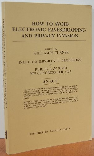 Imagen de archivo de HOW TO AVOID ELECTRONIC EAVESDROPPING AND PRIVACY INVASION a la venta por Cornerstone Books