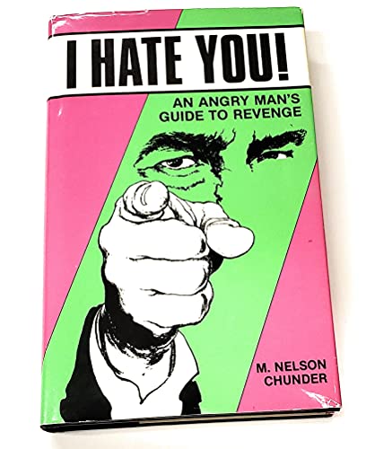 Stock image for I hate you!: An angry man's guide to revenge for sale by HPB-Red
