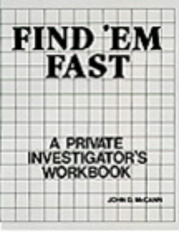 Beispielbild fr Find 'Em Fast: A Private Investigator's Workbook zum Verkauf von Wonder Book