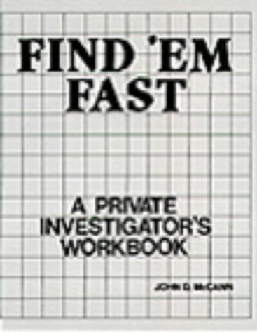 Stock image for Find 'Em Fast: A Private Investigator's Workbook for sale by Wonder Book