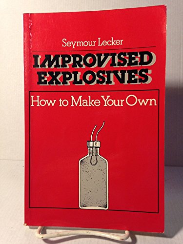 Beispielbild fr Improvised Explosives: How to Make Your Own zum Verkauf von Books Unplugged