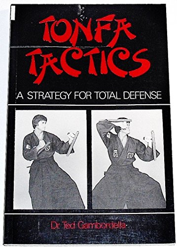 Imagen de archivo de Tonfa Tactics : A Strategy for Total Defense a la venta por Manchester By The Book