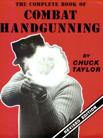 Stock image for The Complete Book of Combat Handgunning for sale by SecondSale