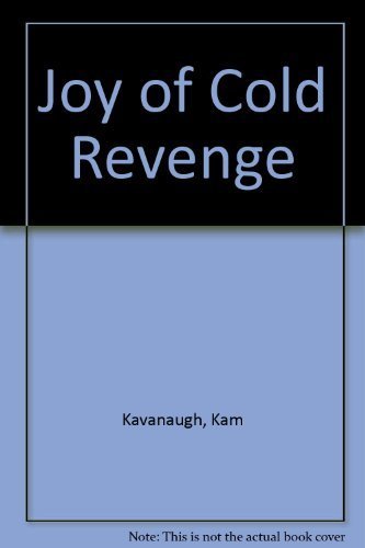 Beispielbild fr The Joy Of Cold Revenge zum Verkauf von Top Notch Books