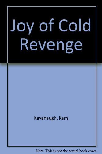 Imagen de archivo de The Joy Of Cold Revenge a la venta por Top Notch Books