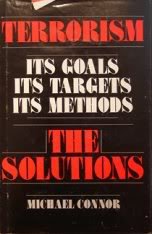 Imagen de archivo de TERRORISM. Its Goals Its Targets Its Methods the Solutions a la venta por Cornerstone Books