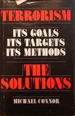 Stock image for TERRORISM. Its Goals Its Targets Its Methods the Solutions for sale by Cornerstone Books