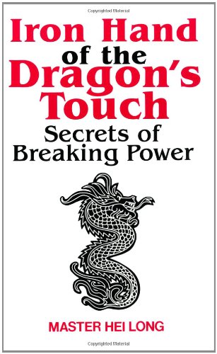 9780873644341: Iron Hand of the Dragons Touch: Secrets of Breaking Powder