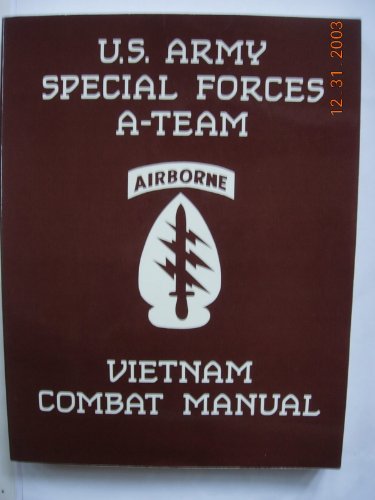 9780873644815: U.S. Army Special Forces A-Team Vietnam Combat Manual
