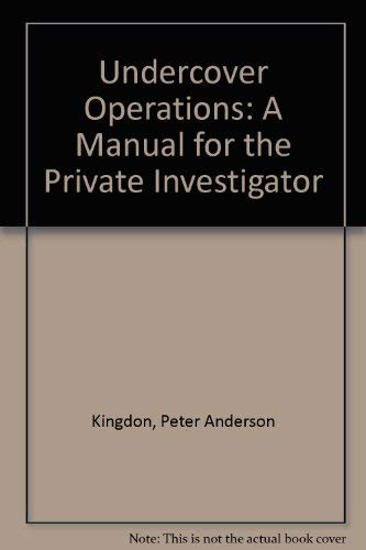 Beispielbild fr UNDERCOVER OPERATIONS, a Manual for the Private Investigator zum Verkauf von Reader's Corner, Inc.