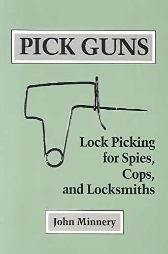 9780873645102: Pick Guns: Lock Picking for Spies, Cops and Locksmiths