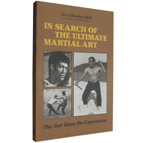 Imagen de archivo de In Search Of The Ultimate Martial Art: The Jeet Kune Do Experience a la venta por Hourglass Books