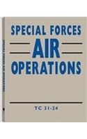 Special Forces Air Operations TC 31-24