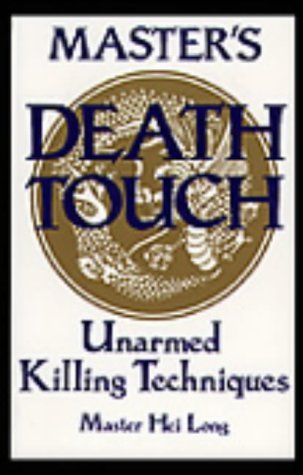 9780873645430: Master's Death Touch: Unarmed Killing Techniques