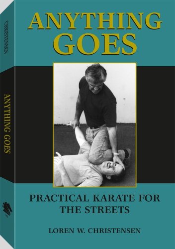 Stock image for Anything Goes: Practical Karate For The Streets for sale by Half Price Books Inc.