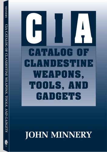 9780873645768: CIA Catalog of Clandestine Weapons, Tools, and Gadgets