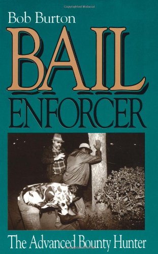 Stock image for Bail Enforcer: The Advanced Bounty Hunter for sale by Mt. Baker Books
