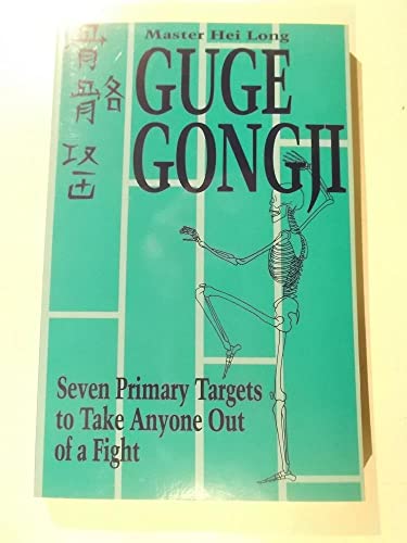 Stock image for Guge Gongji: Seven Primary Targets to Take Anyone Out of a Fight for sale by Goldstone Books