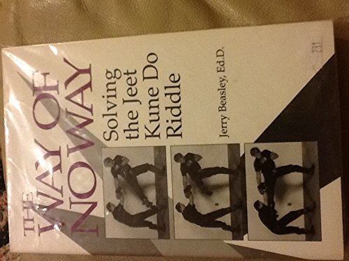 9780873646680: Way of No Way: Solving the Jeet Kune Do Riddle