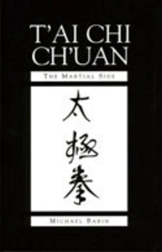 Imagen de archivo de T'ai Chi Ch'uan: The Martial Side a la venta por WorldofBooks