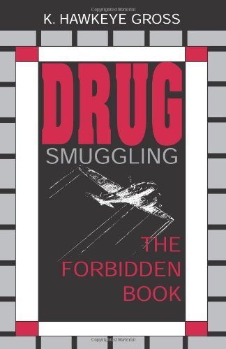 Stock image for Drug Smuggling: The Forbidden Book for sale by Ergodebooks