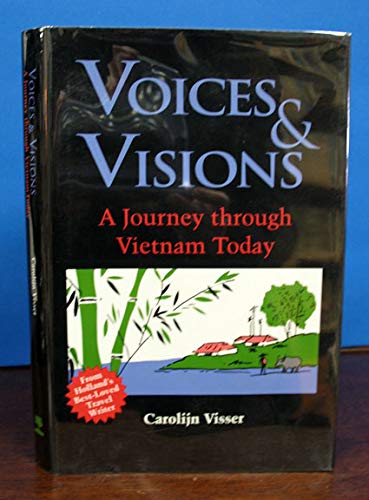 Stock image for Voices & Visions: A Journey Through Vietnam Today for sale by Half Price Books Inc.