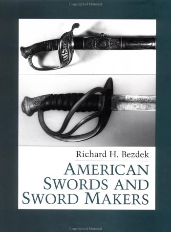 Beispielbild fr American Swords And Sword Makers zum Verkauf von Kisselburg Military Books