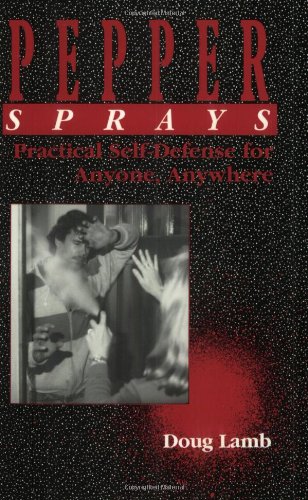 9780873647946: Pepper Sprays: Practical Self-Defense for Anyone, Anywhere