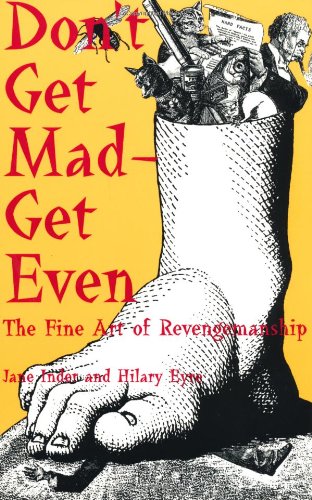 Beispielbild fr Don't Get Mad Get Even: The Fine Art of Revengemanship zum Verkauf von GF Books, Inc.